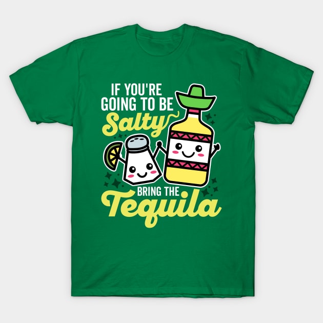 If You're Going to be Salty Bring the Tequila T-Shirt by DetourShirts